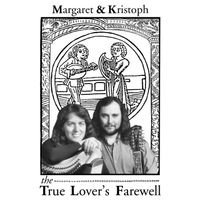 The True Lover's Farewell by Margaret & Kristoph