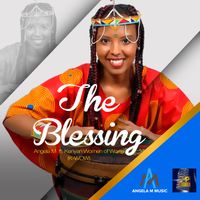 The Blessing by Angela M ft. Kenyan Women Of Worth (K-WOW)