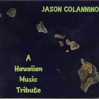 A HAWAIIAN MUSIC TRIBUTE by Jason Colannino
