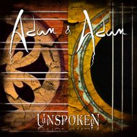 UNSPOKEN by Adam & Adam