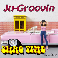 SHAG TIME (Twine Time) by Ju-Groovin