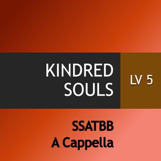 Kindred Souls - SSATBB A Cappella - Level 5