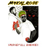 Grudgefull Enemies by Mykal Rose