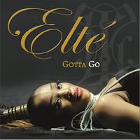 Gotta Go by Elté 