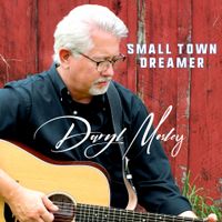 SMALL TOWN DREAMER by Daryl Mosley