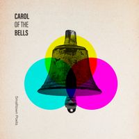 Carol of the Bells by Smalltown Poets