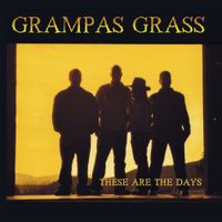 These Are The Days - 2004 by Grampas Grass