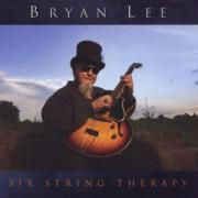 Bryan Lee: Six String Therapee
