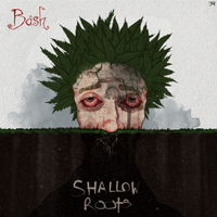 Shallow Roots by Bash