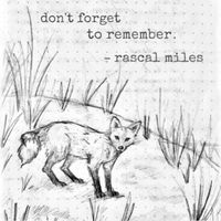 Don't Forget To Remember by Rascal Miles