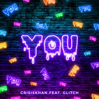 You by CrisisKhan x GlitCh