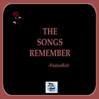 The Songs Remember by PaxtonRob