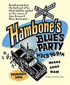 Hambone has the BEST Blues show on the air !

Thursdays @ 9pm
90.9 FM
WDCB
