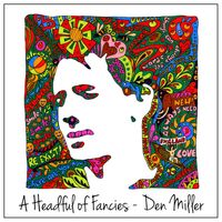 A Headful of Fancies by Den Miller
