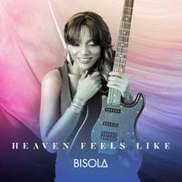 Heaven Feels Like by Bisola