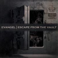 Escape From The Vault by Evangel