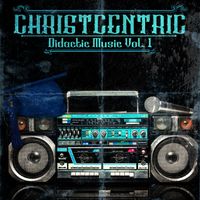 Didactic Music Vol. 1 by Christcentric Records