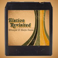 Elation Revisited by Evangel X Chrys Jones