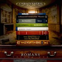 Romans Vol. 1 by Christcentric Records