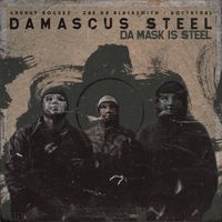 Da Mask is Steel - Deluxe Edition by Damascus Steel