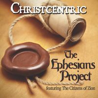 The Ephesians Project by Christcentric Records