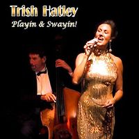Playin & Swayin by Trish Hatley