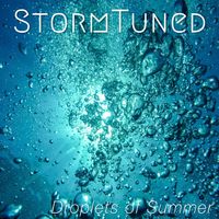 Droplets of Summer by StormTuned