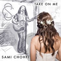 Take On Me  by Sami Chohfi