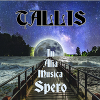 In Alia Musica Spero by TALLIS