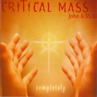 Completely by Critical Mass