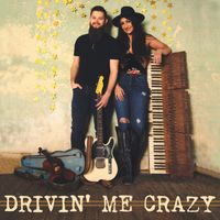Drivin' Me Crazy by Cliff & Susan