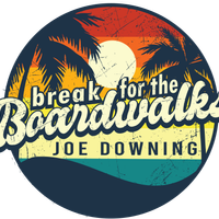 Break For The Boardwalks by Joe Downing