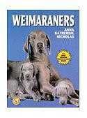 The Weimaraner : An Owner's Guide to a Happy Healthy Pet by Anna Katherine Nicholas. Paperback, 224 pages. Seller: Amazon.com
