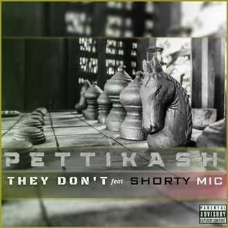 PettiKash x Shorty Mic - They Don't [free download]