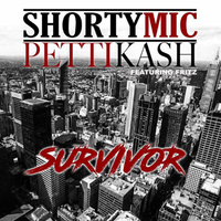 SURVIVOR feat Shorty MIC by PettiKash x Shorty Mic
