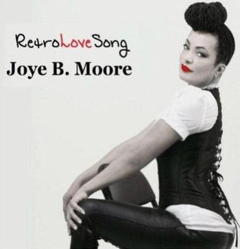 Joye B. Moore "Retro Love Song" 2013 - (Credit-Trombone)
