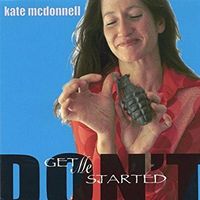 Don't Get Me Started by Kate McDonnell