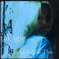 A Life Like This by Angie Whiteley