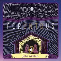 For Unto Us by Jean Watson