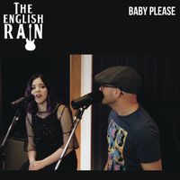 Baby Please by The English Rain