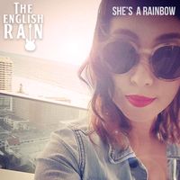 She's A Rainbow by The English Rain