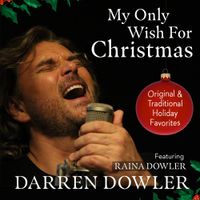 My Only Wish For Christmas by Darren Dowler featuring Raina Dowler