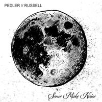 Some Make Noise by Pedler // Russell