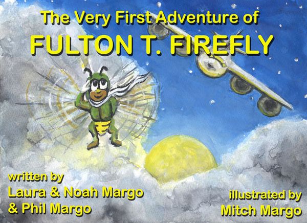 The Very First Adventure of Fulton T. Firefly