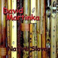 NATIVE SLOVAK by David Martinka