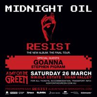 POSTPONED - MIDNIGHT OIL’S RESIST TOUR with special guests Goanna and Stephen Pigram