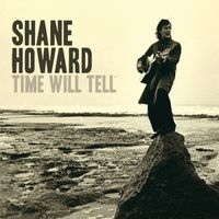 Time Will Tell by Shane Howard