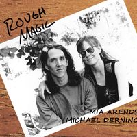 Rough Magic by Michael Derning & Mia Arends