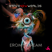 Erom's Dream by Brave New Worlds