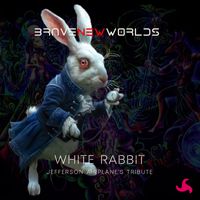 White Rabbit - a tribute to Jefferson Airplane by Brave New Worlds